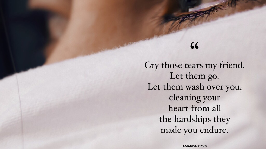 Cry those tears my&nbsp;friend