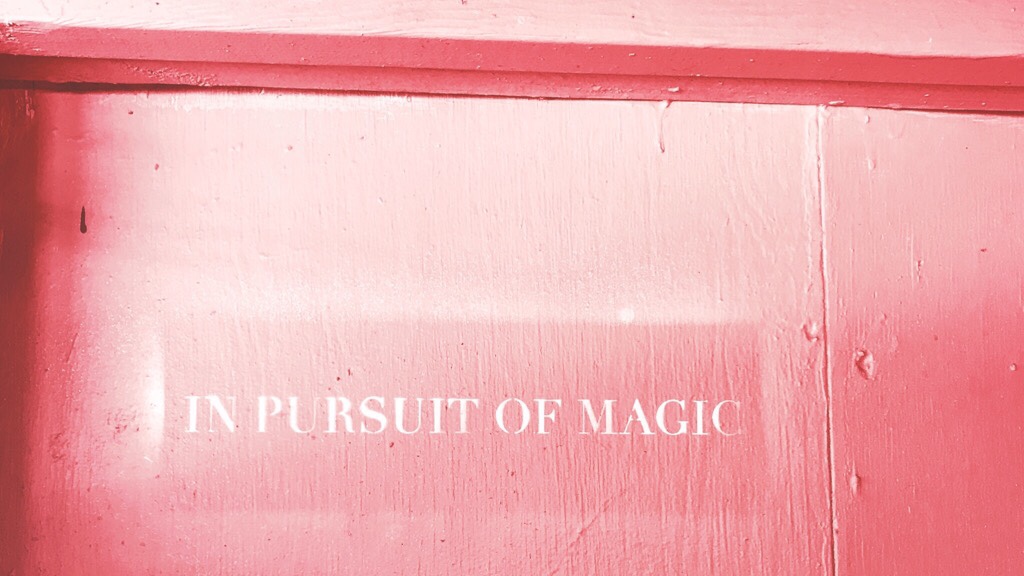 In pursuit of&nbsp;magic