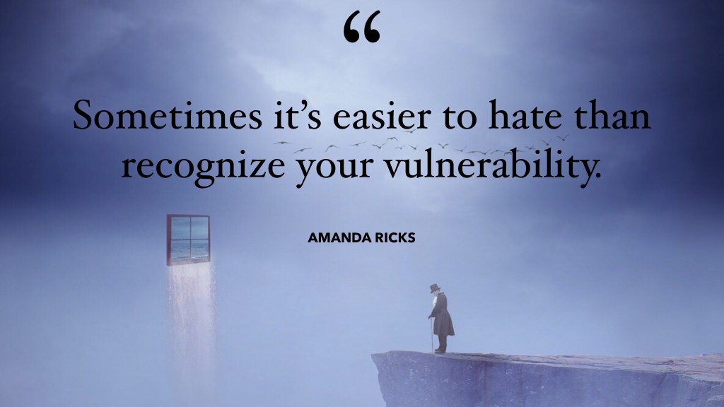 Hate and vulnerability